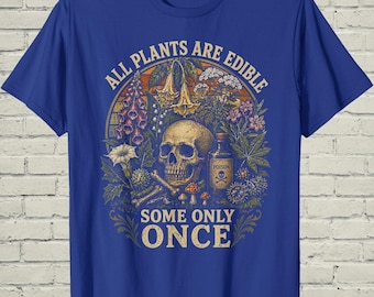 Camiseta divertida "Todas las plantas son comestibles", top gráfico sarcástico sobre la recolección de plantas, regalo de cumpleaños para botánicos.