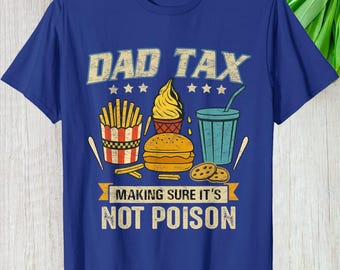 Camiseta "Papá Impuestos Asegurándose de que No sea Veneno", Regalo Divertido Personalizado para el Día del Padre, Sudadera con Capucha de Manga Larga, Camiseta Gráfica Vintage, Regalo Personalizado