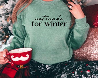 Not Made for Winter Svg Png-ontwerpen, grappige kerstvakantie Svg digitale Download Cricut silhouet Svg Cut-bestanden, vakantie winter illustraties