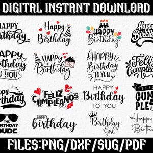May include: A set of 12 birthday-themed digital designs featuring various phrases in English and Spanish, including "Happy Birthday", "Feliz Cumpleaños", and "The Birthday Dude". The designs are in black and white with red accents.