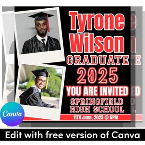 May include: A black and red graduation announcement for Tyrone Wilson, graduating in 2025. The announcement includes two photos of the graduate in a cap and gown, and the text "You are invited" to a graduation party at Springfield High School on June 11th, 2025 at 6 PM.