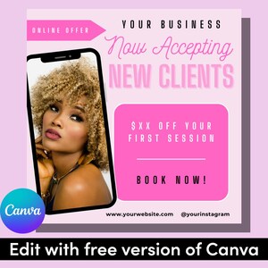 May include: Pink and white graphic with the text "YOUR BUSINESS Now Accepting NEW CLIENTS $XX OFF YOUR FIRST SESSION BOOK NOW!" and a phone screen showing a woman with curly hair. The text "ONLINE OFFER" is in a pink arrow at the top left corner. The text "Canva" is in a blue and purple circle at the bottom left corner. The text "Edit with free version of Canva" is at the bottom of the graphic.