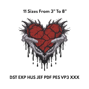 May include: Embroidered design featuring a red heart held by skeletal hands, with a distressed, textured appearance. The design is approximately 3 to 8 inches in size. The image includes the text "11 Sizes From 3" To 8" and file type abbreviations.