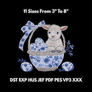May include: An embroidered design featuring a lamb in a basket with Easter eggs. The basket and eggs have a blue floral pattern. The text reads "11 Sizes From 3" To 8"" and file formats are listed below.