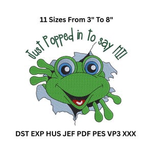 Puede incluir: Diseño de rana verde bordada con ojos azules y boca roja, rompiendo una superficie rasgada. El texto dice "Just Popped in to say HI!" y "11 Tamaños De 7.6cm A 20.3cm".