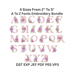 May include: A to Z embroidery font bundle with floral accents. The letters are in a delicate pink hue, ranging from 2 to 5 inches in height. Includes DST, EXP, JEF, PDF, PES, and VP3 file formats.