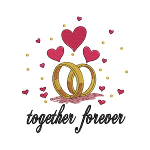 May include: An embroidery design featuring two interlocking gold rings centered below three large pink hearts and several smaller pink hearts. Small yellow dots are scattered throughout the design, and the text together forever is in black.