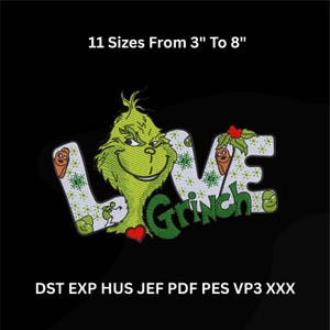 May include: Embroidered design featuring the Grinch character with the word "LOVE" and "Grinch" in green and white. The design includes a red heart and is available in sizes from 3 to 8 inches.