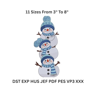 May include: An embroidered design of three snowmen stacked on top of each other. Each snowman wears a blue hat and scarf. The text "11 Sizes From 3" To 8"" is above the snowmen. Below the snowmen is the text "DST EXP HUS JEF PDF PES VP3 XXX".