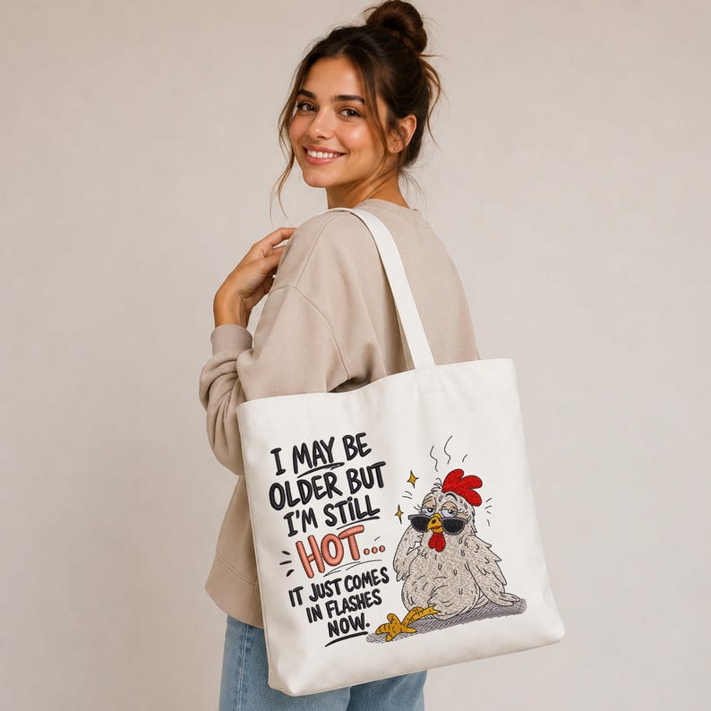 Canvas tote bag featuring a funny chicken embroidery design with hot flashes quote, machine embroidery file for tote bags, gifts and farmhouse projects.