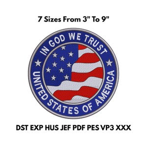 May include: A round embroidered patch featuring the American flag with the text "IN GOD WE TRUST" and "UNITED STATES OF AMERICA". The patch is blue, red, white, and has a star design. Available in 7 sizes, from 3 to 9 inches.