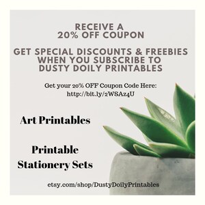 Puede incluir: Un gr&aacute;fico con una planta suculenta en una maceta. El texto dice "Recibe un cup&oacute;n de descuento del 20%. Obt&eacute;n descuentos especiales y regalos gratis cuando te suscribas a Dusty Doily Printables. Obt&eacute;n tu c&oacute;digo de cup&oacute;n del 20% aqu&iacute;: http://bit.ly/2WSAz4U. Arte Imprimible. Conjuntos de papeler&iacute;a imprimibles. etsy.com/shop/DustyDoilyPrintables"