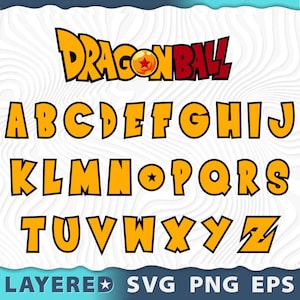 May include: A digital graphic featuring the "Dragon Ball" logo in orange and red, with a star-filled ball graphic. Below, the alphabet is displayed in orange, outlined in black, with a matching font. The bottom text reads "LAYERED SVG PNG EPS".