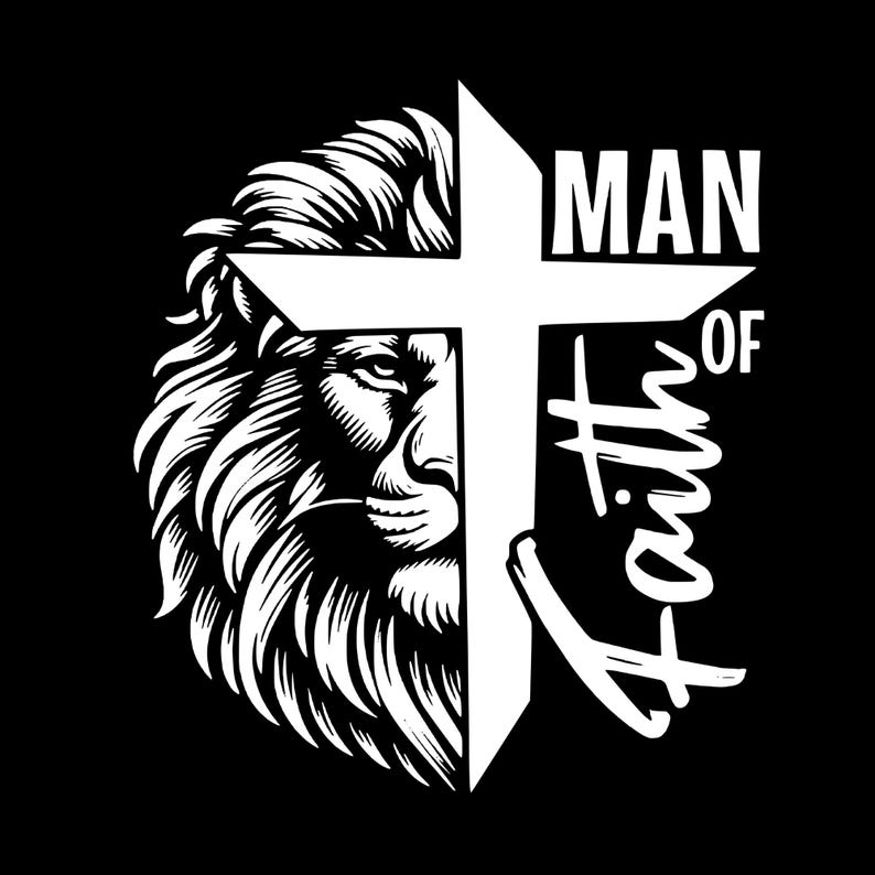 May include: A black and white graphic design featuring a lion's face and a Christian cross. The words "MAN OF Faith" are written in white, with the word "Faith" in a cursive font. The lion's mane is detailed.
