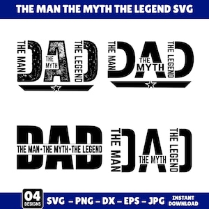 Peut inclure: Quatre graphiques en noir et blanc avec le mot "DAD" et les phrases "THE MAN THE MYTH THE LEGEND". Les designs sont en gras, parfaits pour la fête des pères ou des événements similaires.