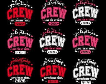 Galentines Crew 2026 SVG PNG, Galentines Day SVG, Love For My Tribe, Valentine Friends Shirt Design, Digital Download
