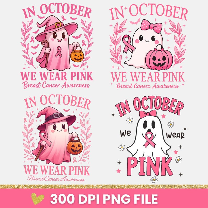 May include: Four pink-themed designs with ghosts, pumpkins, and text. The phrases "In October" and "We Wear Pink" are displayed, along with "Breast Cancer Awareness." One ghost wears a witch hat and holds a pumpkin. The bottom of the image says "300 DPI PNG FILE."