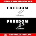 Charlie Kirk Freedom Shirt Design with Signature, Patriotic SVG PNG, Digital Download, Freedom T-shirt Graphic, America Patriotic Shirt PNG