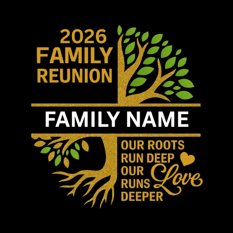Op de afbeelding: Zwarte afbeelding met gouden en groene elementen. Het ontwerp toont een boom met wortels en takken, de tekst "2026 Family Reunion" en ruimte voor een familienaam. Extra tekst luidt: "Onze wortels gaan diep, onze liefde gaat dieper."