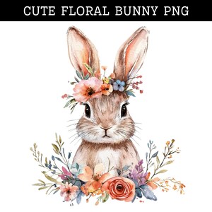 May include: A watercolor illustration of a cute bunny wearing a flower crown. The bunny is surrounded by a bouquet of flowers in shades of pink, orange, yellow, and blue.