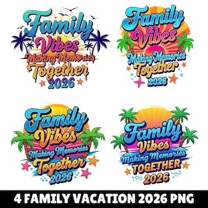 Op de afbeelding: Vier kleurrijke ontwerpen met de tekst "Family Vibes Making Memories Together 2026" in een tropisch thema. Elk ontwerp bevat palmbomen, een zon en zeesterren. De onderkant van de afbeelding luidt "4 FAMILY VACATION 2026 PNG".