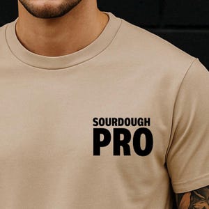 Sourdough Shirt, Sourdough starter gift, Bread making present, Sourdough Top, Sourdough Baker Tshirt bread Tee for Bread Baker
