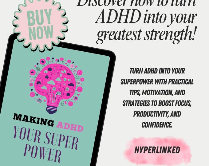 ADHD | Ebook | Making ADHD Your Superpower | Self Help Guide for Focus, Habits & Productivity | Instant Digital Download | Printable