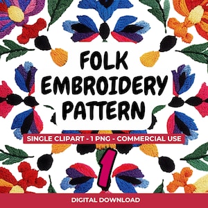 Folk Embroidery Pattern PNG Clipart, Floral Digital Download Sublimation Design Bright Colorful Craft Supplies Mexican Folk Art Illustration