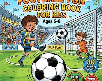 Op de afbeelding: Een kleurboekcover getiteld FOOTBALL FUN COLORING BOOK FOR KIDS Ages 5-8 met een cartoonillustratie van een voetballer die een bal naar een keeper schopt in een stadion. Bevat 30 kleurplaten, printbare PDF-download en Ages 5-8.