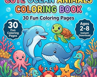 Op de afbeelding: Een kleurboekcover met de titel CUTE OCEAN ANIMALS COLORING BOOK met 30 Fun Coloring Pages. De blauwe achtergrond bevat cartoonillustraties van een dolfijn, schildpad, walvis, octopus, vis, krab, zeester en zeepaardje tussen koraalriffen.
