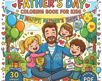 Op de afbeelding: Een Vaderdag kleurboek voor kinderen met een cartoonillustratie van een vader met twee kinderen, een trofee met de tekst Best Dad, ballonnen en cadeaus. De tekst op de kaft luidt Father's Day Coloring Book For Kids en 30 Unique Coloring Pages.