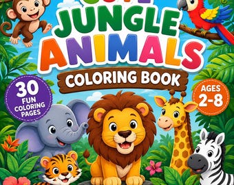 Op de afbeelding: Een kleurboekcover getiteld CUTE JUNGLE ANIMALS met een aap, papegaai, olifant, tijger, leeuw, giraf en zebra in een bos. De tekst bevat 30 FUN COLORING PAGES, AGES 2-8 en INSTANT DOWNLOAD.