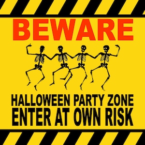 Halloween beware party zone with Skeletons yard sign, print, poster Instant download Printable
