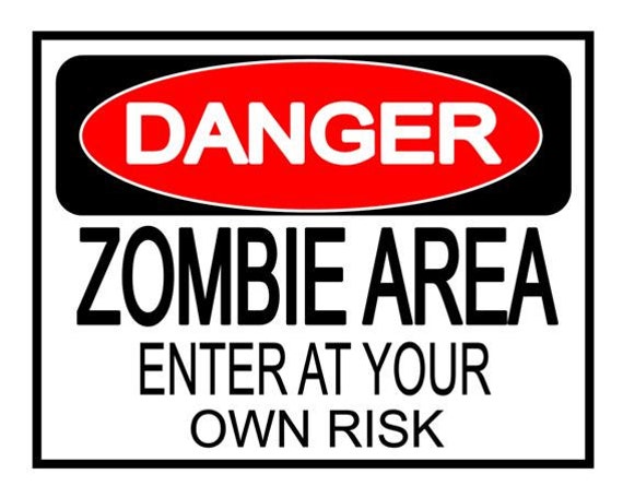 Halloween Danger Zombie Area Yard Sign Or Poster, Print Instant.