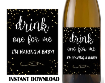 Pregnancy announcement, wine label Drink one for me label (Instant download digital Pdf file) DIY #3427