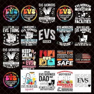 May include: A collection of colorful EVS (Environmental Services) themed designs. The images feature text like "EVS Worker," "Making Hospitals Safe," and "Team EVS Keeping You Safe." The designs include cleaning equipment and patriotic elements.