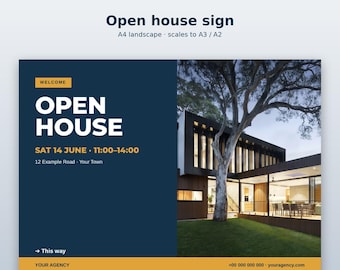 May include: An A4 landscape open house sign template featuring a dark blue background with white text reading OPEN HOUSE, WELCOME, SAT 14 JUNE, 11:00-14:00, 12 Example Road, Your Town, and This way, alongside a photograph of a modern house.
