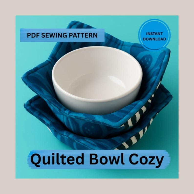 Quilted Bowl Cozy Sewing Pattern Bundle, Microwave Safe (PDF Download ...