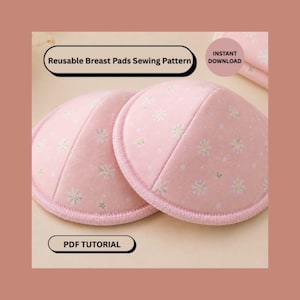 May include: Two dome-shaped reusable breast pads featuring a light pink fabric with a white daisy floral pattern and pink stitched edges. The image includes text that reads Reusable Breast Pads Sewing Pattern, Instant Download, and PDF Tutorial.
