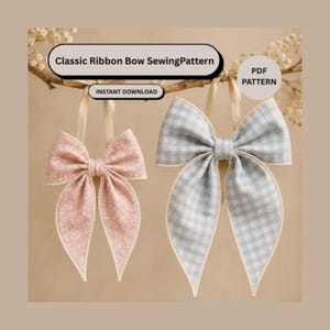 May include: A digital sewing pattern titled Classic Ribbon Bow SewingPattern and PDF PATTERN. The image displays two fabric bows hanging from a branch: one small pink bow with a white floral print and one larger light blue and white gingham bow.