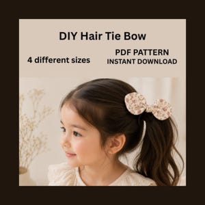 May include: A DIY hair tie bow PDF pattern with an instant download option for 4 different sizes. The image features a hair tie bow with a floral pattern in shades of pink and green, worn in a ponytail, with the text DIY Hair Tie Bow visible.