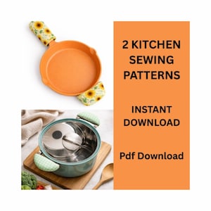 May include: An orange skillet and a teal pot with a stainless steel lid are shown with matching sunflower print pot holders. The image also includes text that reads "2 Kitchen Sewing Patterns, Instant Download, Pdf Download."