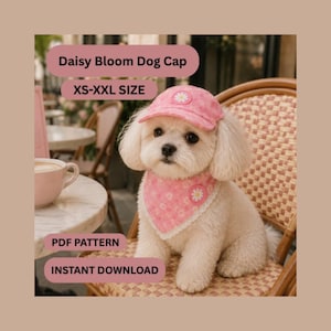May include: A pink dog cap and matching bandana featuring a white daisy pattern. The cap has a small daisy patch on the front, and the bandana is trimmed with white lace and a daisy patch. Text reads: Daisy Bloom Dog Cap, XS-XXL SIZE, PDF PATTERN, INSTANT DOWNLOAD.