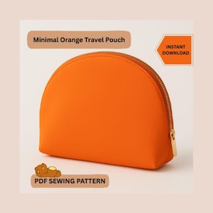 May include: Minimal orange travel pouch with a gold zipper. The text "Minimal Orange Travel Pouch" is displayed at the top. The text "Instant Download" is in a right-pointing arrow. The text "PDF Sewing Pattern" is at the bottom.