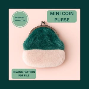 Pode incluir: Uma pequena carteira de moedas fofa de duas cores com um fecho de metal. A metade superior é verde-azulado escuro e a metade inferior é rosa claro. O texto na imagem diz "Mini Coin Purse", "Instant Download" e "Sewing Pattern PDF File".