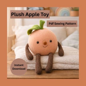 May include: A plush apple toy with a smiling face, arms, and legs. The apple is peach-colored with a green stem and brown limbs. Text on the image reads "Plush Apple Toy", "Pdf Sewing Pattern", and "Instant Download".