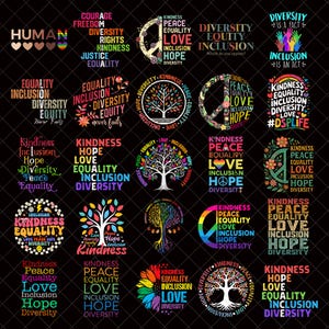 May include: A collection of graphic designs with messages of equality, inclusion, and diversity. The designs feature words like "Kindness," "Peace," and "Love" in various fonts and colors, set against a black background.