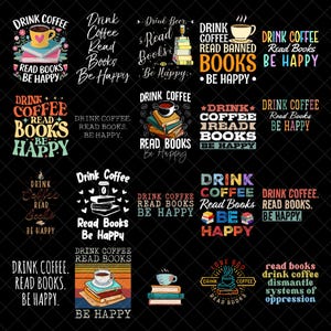 Puede incluir: Una colección de diseños gráficos sobre un fondo negro, cada uno con texto relacionado con el café y la lectura. Los diseños incluyen tazas de café, libros y frases como "Drink Coffee, Read Books, Be Happy."
