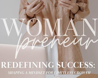 Womanpreneur: Redefining Success  | Shaping A Mindset For Limitless Growth | Female Entrepreneurs | Digital Guide |