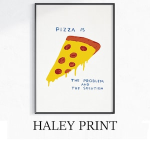David Shrigley - Pizza Is The Problem, Dziwaczna sztuka ścienna, Wystrój pop-artu, Zabawny plakat, Współczesna galeria domowa, Humorystyczny wystrój, Sztuka